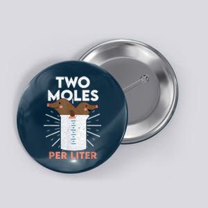 Two Moles Per Liter Funny Chemistry Science Tee Button