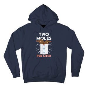 Two Moles Per Liter Funny Chemistry Science Tee Tall Hoodie