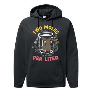 Two Moles Per Liter Science Lover Chemistry Mammal Mole Performance Fleece Hoodie