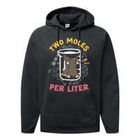 Two Moles Per Liter Science Lover Chemistry Mammal Mole Performance Fleece Hoodie