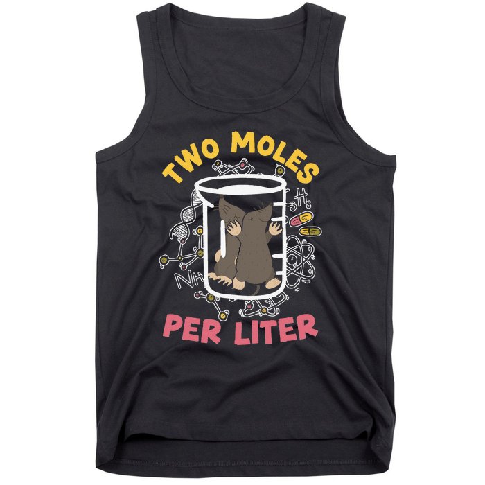 Two Moles Per Liter Science Lover Chemistry Mammal Mole Tank Top