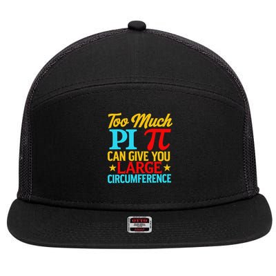 Too Much Pi National Pi Day Science Pi Symbol Math Lover 7 Panel Mesh Trucker Snapback Hat