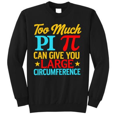 Too Much Pi National Pi Day Science Pi Symbol Math Lover Sweatshirt