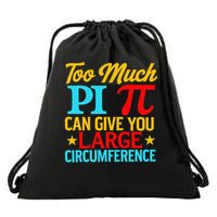 Too Much Pi National Pi Day Science Pi Symbol Math Lover Drawstring Bag