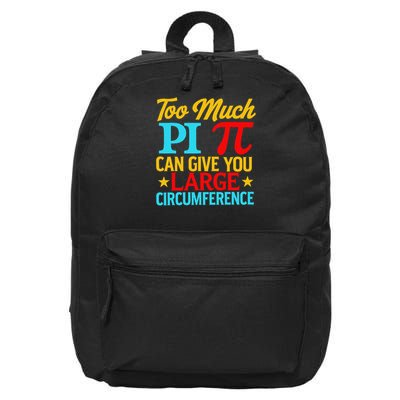Too Much Pi National Pi Day Science Pi Symbol Math Lover 16 in Basic Backpack