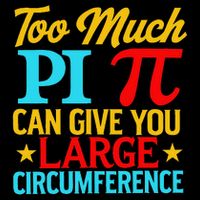 Too Much Pi National Pi Day Science Pi Symbol Math Lover Kids T-Shirt