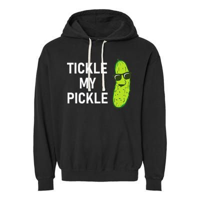 Tickle My Pickle Funny Jokes Sarcastic Garment-Dyed Fleece Hoodie