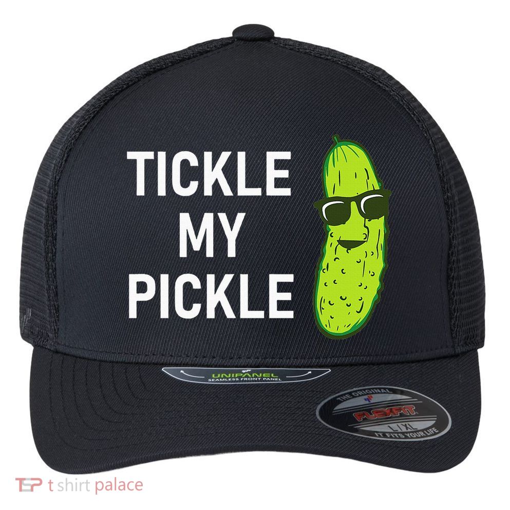 Tickle My Pickle Funny Jokes Sarcastic Flexfit Unipanel Trucker Cap
