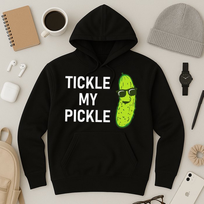 Tickle My Pickle Funny Jokes Sarcastic Hoodie