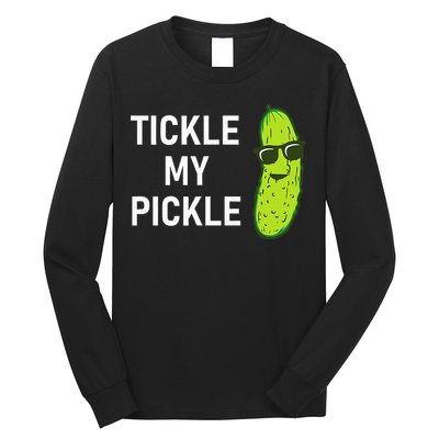 Tickle My Pickle Funny Jokes Sarcastic Long Sleeve Shirt