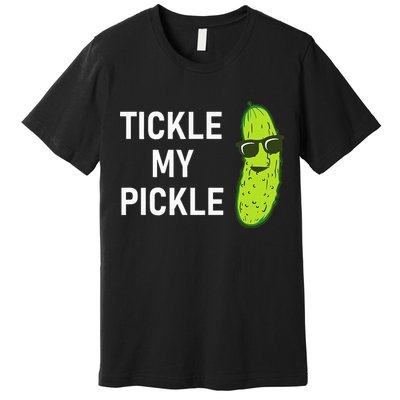 Tickle My Pickle Funny Jokes Sarcastic Premium T-Shirt