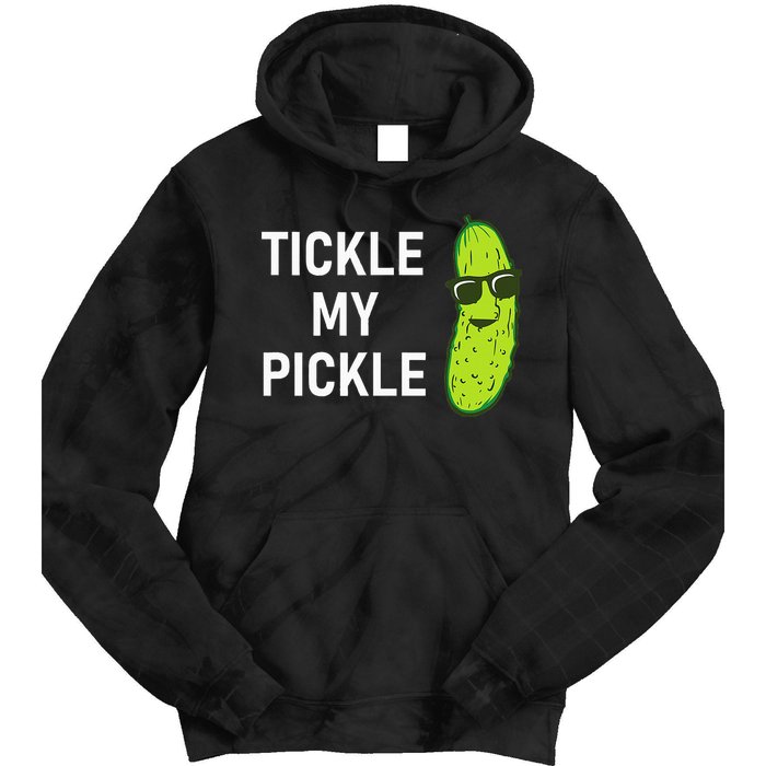 Tickle My Pickle Funny Jokes Sarcastic Tie Dye Hoodie