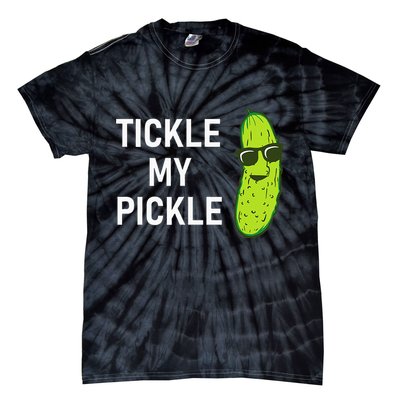 Tickle My Pickle Funny Jokes Sarcastic Tie-Dye T-Shirt