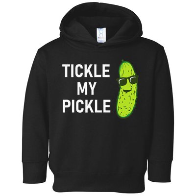 Tickle My Pickle Funny Jokes Sarcastic Toddler Hoodie