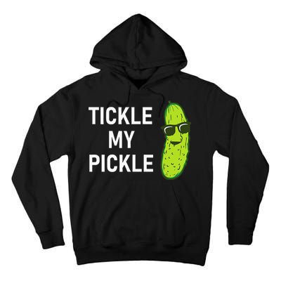 Tickle My Pickle Funny Jokes Sarcastic Tall Hoodie