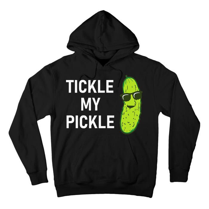 Tickle My Pickle Funny Jokes Sarcastic Tall Hoodie