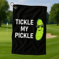 Tickle My Pickle Funny Jokes Sarcastic Golf Towel