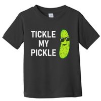 Tickle My Pickle Funny Jokes Sarcastic Toddler T-Shirt
