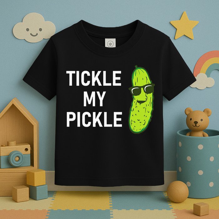 Tickle My Pickle Funny Jokes Sarcastic Toddler T-Shirt