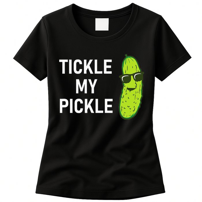 Tickle My Pickle Funny Jokes Sarcastic Womens T-Shirt