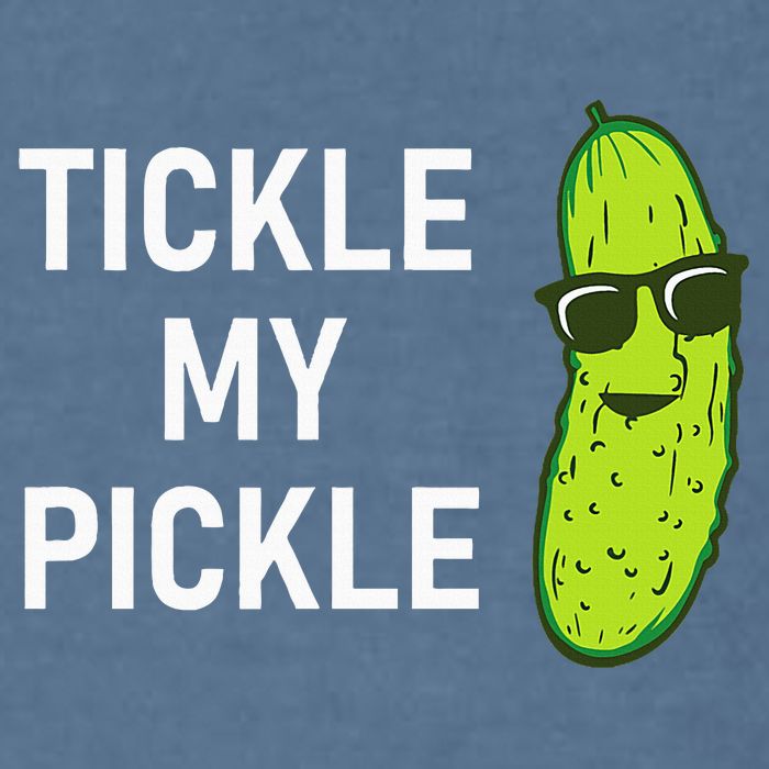 Tickle My Pickle Funny Jokes Sarcastic Garment-Dyed Sweatshirt