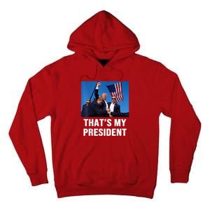 ThatS My President Trump Rally Shooter Mug Shot Trump Tall Hoodie