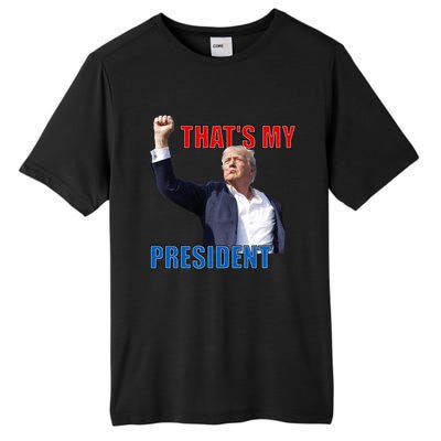 Thats My President Trump 2024 Donald Trump Survived Shooter Tall Fusion ChromaSoft Performance T-Shirt