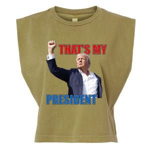 Thats My President Trump 2024 Donald Trump Survived Shooter Garment-Dyed Women's Muscle Tee