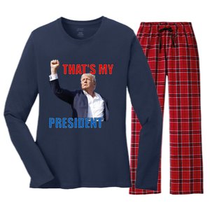 Thats My President Trump 2024 Donald Trump Survived Shooter Women's Long Sleeve Flannel Pajama Set 