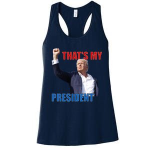 Thats My President Trump 2024 Donald Trump Survived Shooter Women's Racerback Tank