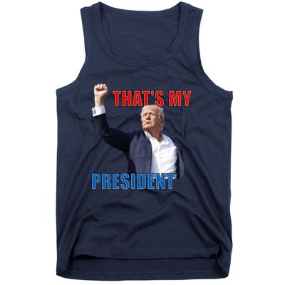 Thats My President Trump 2024 Donald Trump Survived Shooter Tank Top