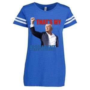 Thats My President Trump 2024 Donald Trump Survived Shooter Enza Ladies Jersey Football T-Shirt