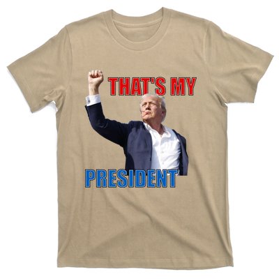 Thats My President Trump 2024 Donald Trump Survived Shooter T-Shirt