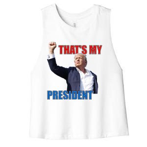 Thats My President Trump 2024 Donald Trump Survived Shooter Women's Racerback Cropped Tank