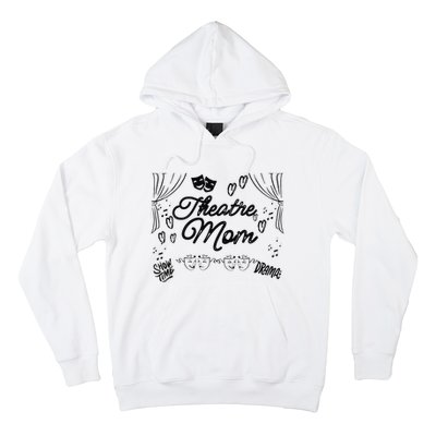 Theatre Mom Performing Arts Hoodie