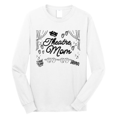 Theatre Mom Performing Arts Long Sleeve Shirt