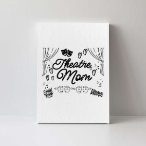 Theatre Mom Performing Arts Canvas