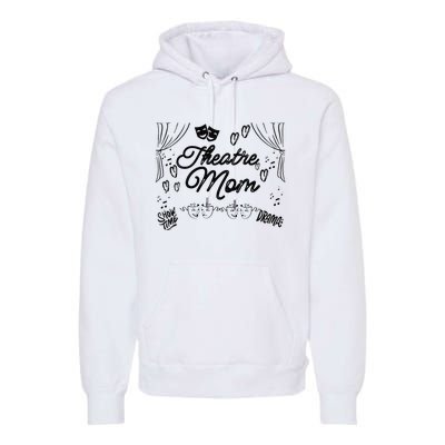 Theatre Mom Performing Arts Premium Hoodie