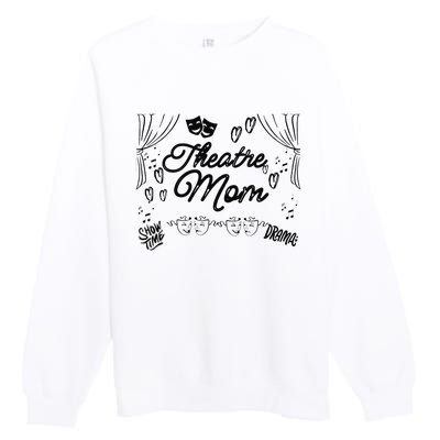 Theatre Mom Performing Arts Premium Crewneck Sweatshirt