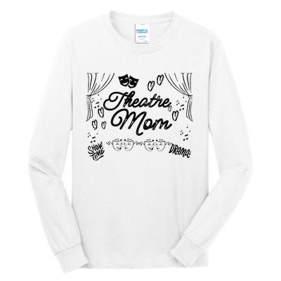 Theatre Mom Performing Arts Tall Long Sleeve T-Shirt