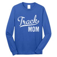 Track Mom Proud Track And Field Mom Gift Long Sleeve Shirt