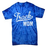 Track Mom Proud Track And Field Mom Gift Tie-Dye T-Shirt