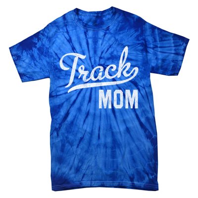 Track Mom Proud Track And Field Mom Gift Tie-Dye T-Shirt