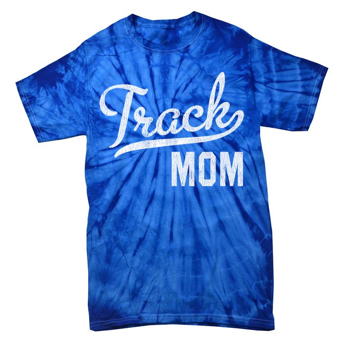 Track Mom Proud Track And Field Mom Gift Tie-Dye T-Shirt