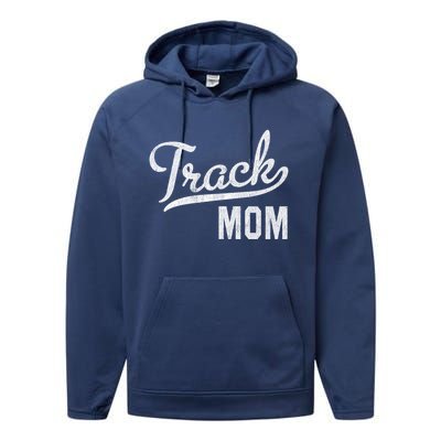 Track Mom Proud Track And Field Mom Gift Performance Fleece Hoodie