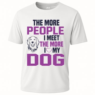 The More People I Meet The More I Love My Dog Performance Shirt