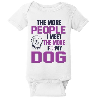 The More People I Meet The More I Love My Dog Baby Bodysuit