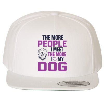 The More People I Meet The More I Love My Dog Wool Snapback Cap