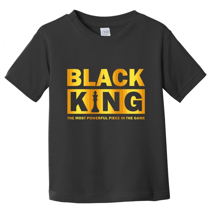 The most powerful piece in the game Black King Toddler T-Shirt