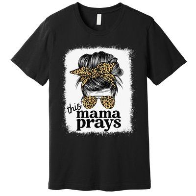 This Mama Prays Christian Mommy Faith Mother's Day Premium T-Shirt